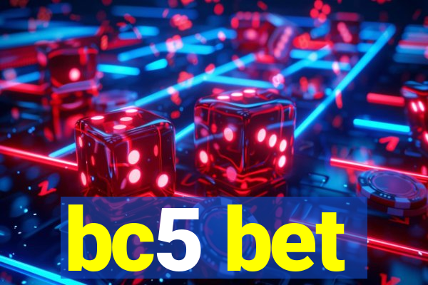 bc5 bet